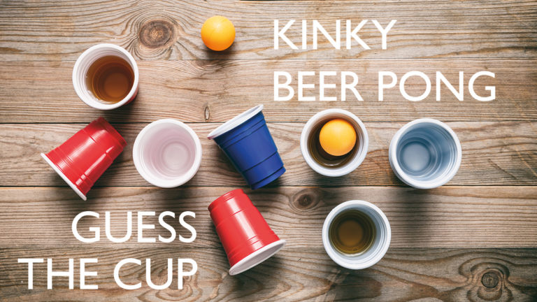 Kinky Beer Pong – Guess the cup